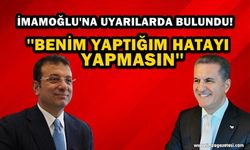 Mustafa Sarıgül, Ekrem İmamoğlu'na Uyarılarda Bulundu