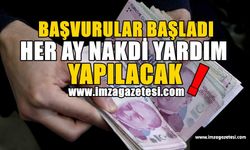 Başvurular başladı, her ay nakdi yardım yapılacak!