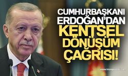 Depremi hatırlatan Cumhurbaşkanı Erdoğan'dan kentsel dönüşüm çağrısı...