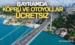 Resmi Gazetede yayınlandı... Bayram tatili geleneği... Köprü ve otoyolların ücretsiz...