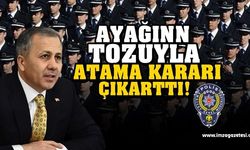İçişleri Bakanı Ali Yerlikaya Ayağının Tozuyla Atama Kararı Çıkarttı!