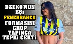 Edin Dzeko'nun eşi Fenerbahçe formasını crop şeklinde giyince tepkileri topladı!