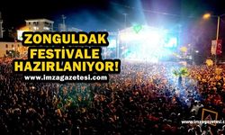 ZONGULDAK FESTİVALE HAZIRLANIYOR!