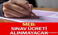 MEB: Sınav ücreti alınmayacak…