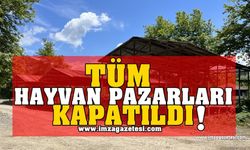 Tüm Hayvan Pazarları Kapatıldı!