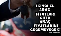 İkinci el araç fiyatları, sıfır araç fiyatlarını geçemeyecek!