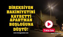 Direksiyon hakimiyetini kaybetti apartman boşluğuna düştü! Araç kullanılamaz hale geldi...