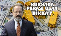 Borsada Parası Olanlar Dikkat!