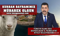 TÜRKİYE KAMU SEN ZONGULDAK İL TEMSİLCİSİ MİTHAT BÜLENT BAĞCI Kurban Bayramı Mesajı...