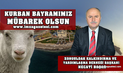 ZONGULDAK KALKINDIRMA VE YARDIMLAŞMA DERNEĞİ BAŞKANI NECATİ BAŞAR Kurban Bayramı Mesajı...