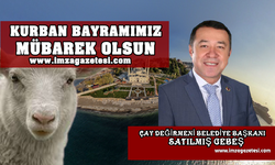 ÇAY DEĞİRMENİ BELEDİYE BAŞKANI SATILMIŞ GEBEŞ Kurban Bayramı Mesajı...