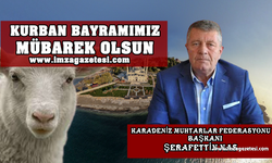 KARADENİZ MUHTARLAR FEDERASYONU BAŞKANI  ŞERAFETTİN NAS Kurban Bayramı Mesajı...