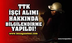 TTK İşçi alımlarıyla ilgili son gelişme!