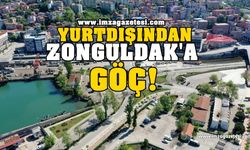 Yurtdışından Zonguldak'a göç!