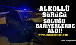 Alkollü sürücü bariyerlere çarptı!