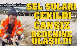 Sel Suları Çekildi, Cansız Bedenine Ulaşıldı