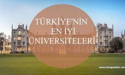 Türkiye’nin En İyi Üniversiteleri... İşte liste...
