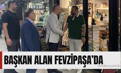 Başkan Selim Alan Fevzipaşa’da!