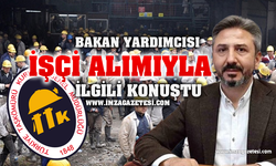 Bakan Yardımcısı TTK’ya alınacak işçi alımıyla ilgili konuştu