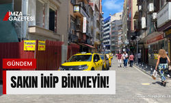 Sakın inip binmeyin!