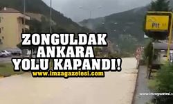 Zonguldak-Ankara yolu ulaşıma kapandı!