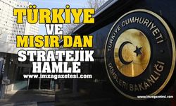 Türkiye ve Mısır'dan Önemli Hamle!