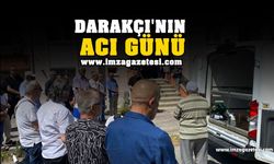 Darakçı'nın acı günü...