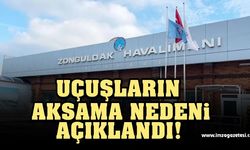 Zonguldak Havalimanında uçuşların iptal edilme sebebi açıklandı!