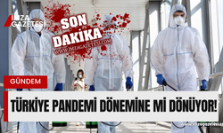 Covid-19  yayılıyor mu? Türkiye tekrar pandemi dönemine mi giriyor!