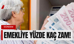 Emekliye yüzde kaç oranında zam uygulanacak?