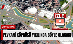 Fevkani Köprüsü yıkılınca Zonguldak böyle olacak!