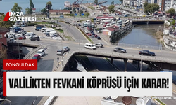 Zonguldak Valiliğinden "Fevkani köprüsü" kararı...