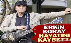 Erkin Koray hayatını kaybetti!..