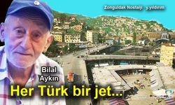 HER TÜRK BİR JET…