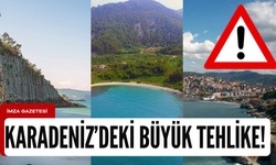 Karadeniz'deki vatandaşı bekleyen büyük tehlike!