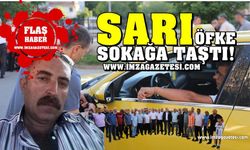 Kastamonu'da öldürülen taksi şoförü için sarı öfke!
