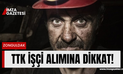 TTK'ya işçi alımında işsiz, Zonguldak ve TTK'nın yararına öneri...