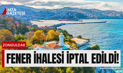 Zonguldak Belediyesi Fener ihalesini iptal etti!