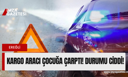 Kargo aracı manevra yaparken yabancı uyruklu çocuğa çarptı