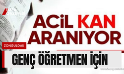 Zonguldak'ta lösemili genç öğretmen için ACİL kan aranıyor!