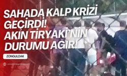 Zonguldak Belediyespor maçında Akın Tiryaki kalp krizi geçirdi!