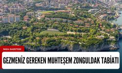 Buraları daha önce gezdiniz mi? İşte Zonguldak'ta mutlaka görmeniz gereken yerler...