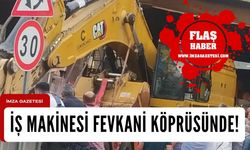 Köprü altı esnafı panikte! İş makinesi Fevkani köprüsünde...