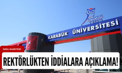 Karabük Üniversitesi rektörlüğü haklarındaki iddialara açıklama getirdi!