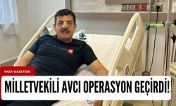 AK Parti Milletvekili Muammer Avcı, operasyon geçirdi!