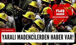 Zonguldak'ın Ereğli ilçesinde yaralanan madencilerden haber var!