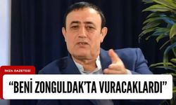 Mahmut Tuncer, "Beni Zonguldak'ta vuracaklardı"