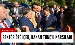 Rektör Özölçer, Adalet Bakanı Yılmaz Tunç'u karşıladı...