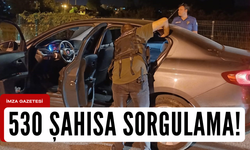 Kastamonu'da 530 şahısa sorgulama!