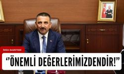 Vali Hacıbektaşoğlu ‘’Önemli Değerlerimizdendir’’...